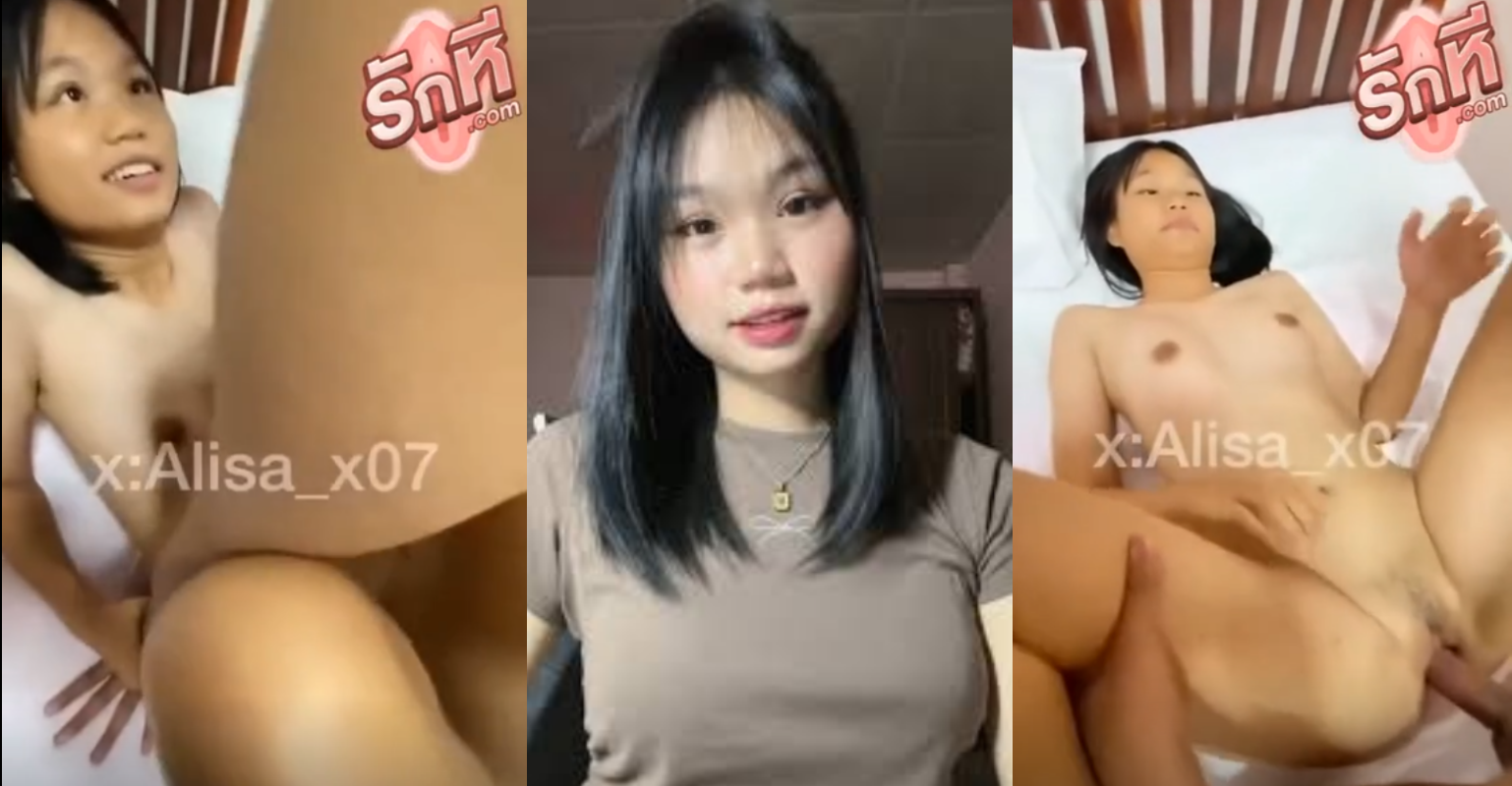 คลิปหลุด alisa_x07 น้องไข่มุก สาวสวยวัยรุ่นหัดเย็ดโดนนัดเย็ดหีเสียวๆเปิดห้องกระเด้าหีมันส์ตัวแค่นี้ไม่คิดเลยว่าจะขี้เงี่ยนขนาดนี้